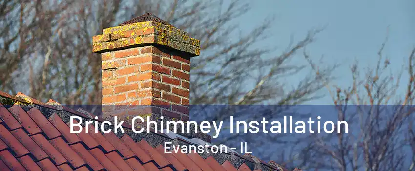 Brick Chimney Installation Evanston - IL