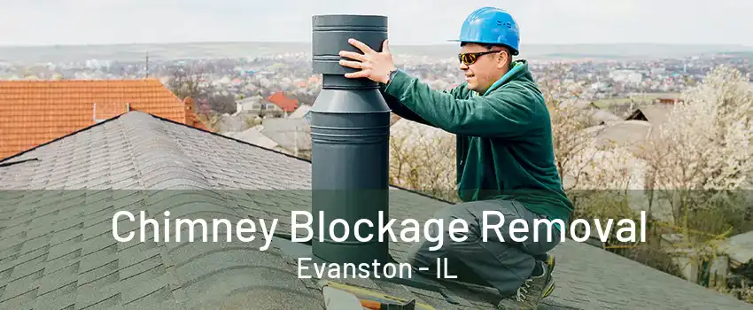 Chimney Blockage Removal Evanston - IL