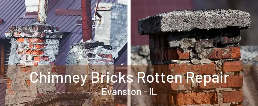 Chimney Bricks Rotten Repair Evanston - IL