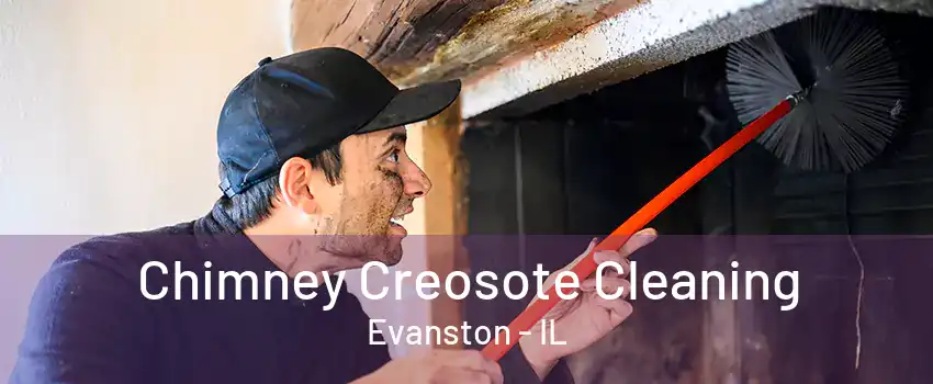 Chimney Creosote Cleaning Evanston - IL