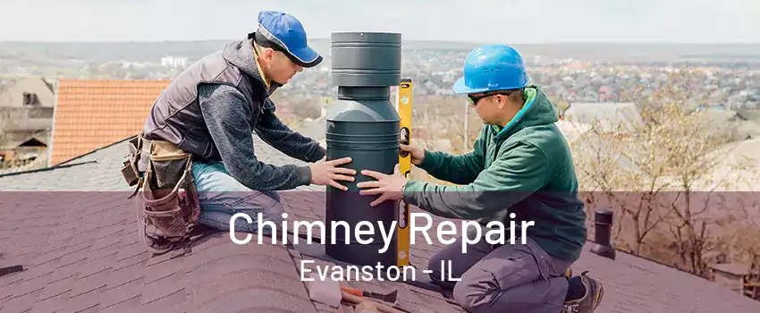 Chimney Repair Evanston - IL