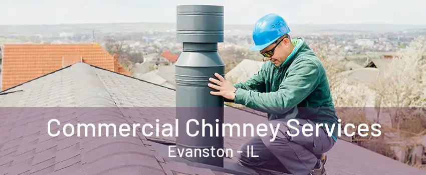 Commercial Chimney Services Evanston - IL