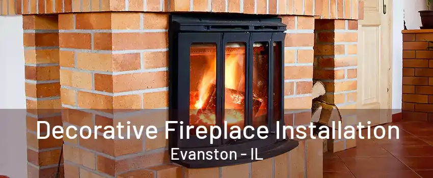 Decorative Fireplace Installation Evanston - IL