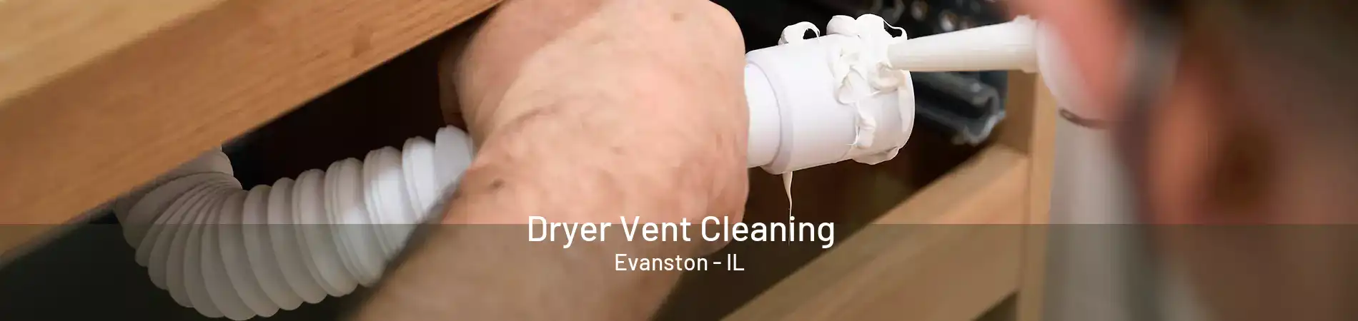 Dryer Vent Cleaning Evanston - IL
