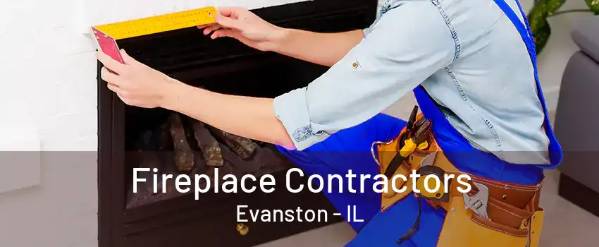 Fireplace Contractors Evanston - IL