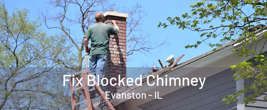 Fix Blocked Chimney Evanston - IL