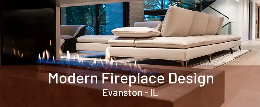 Modern Fireplace Design Evanston - IL