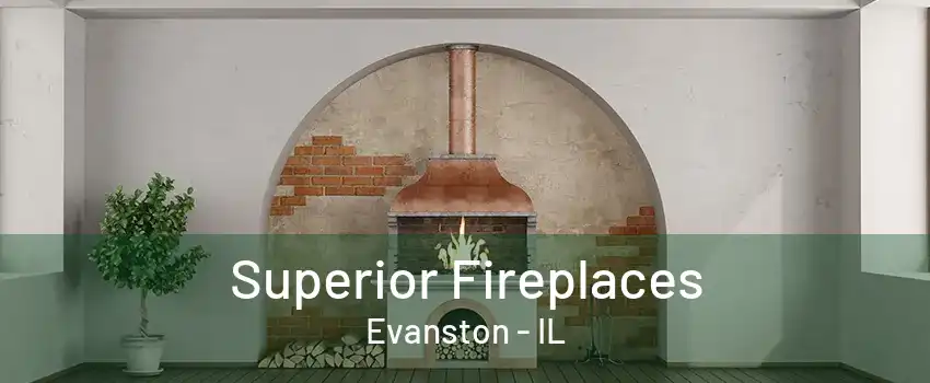 Superior Fireplaces Evanston - IL