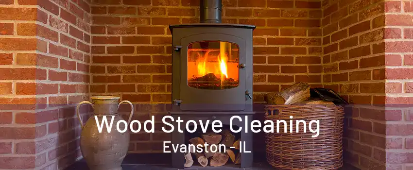 Wood Stove Cleaning Evanston - IL